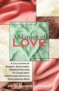 bokomslag A Blanket of Love