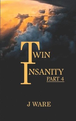 TwinInsanity Part 4 1