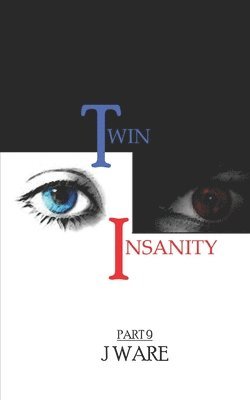 TwinInsanity Part 9 1