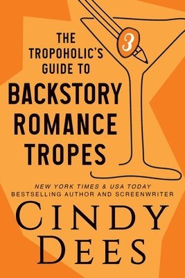 bokomslag Tropoholic's Guide to Backstory Romance Tropes