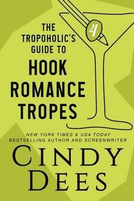 bokomslag The Tropoholic's Guide to Hook Romance Tropes