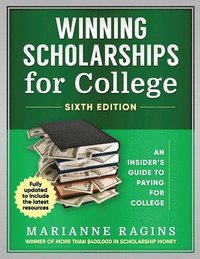 bokomslag Winning Scholarships for College, Sixth Edition