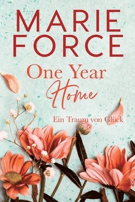 One Year Home - Ein Traum von Glck 1