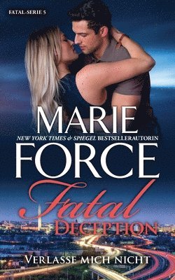 Marie Force, Marie, Force - Fatal Deception - Verlasse mich nicht, Häftad