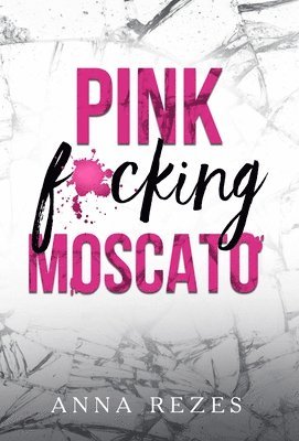 bokomslag Pink f*cking Moscato