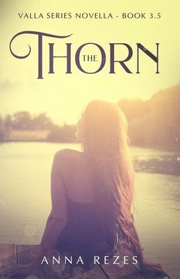 The Thorn: Valla Series Novella - Book 3.5 1