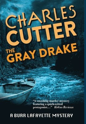 The Gray Drake: Murder on the Au Sable 1