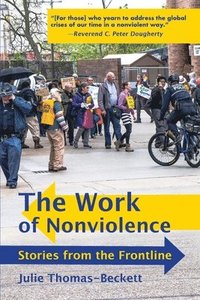 bokomslag The Work of Nonviolence: Stories from the Frontline