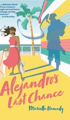 Marietta Hamady - Alejandro's Last Chance, Inbunden