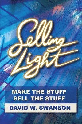 David Swanson - Selling Light, Häftad