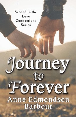 bokomslag Journey to Forever: Second in the Love Connection Series