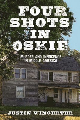 Justin Wingerter - Four Shots in Oskie, Häftad