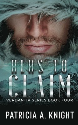 bokomslag Hers To Claim: Verdantia Book 4