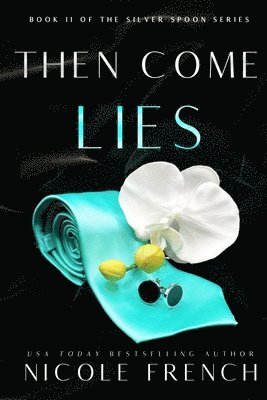 Nicole French - Then Come Lies, Häftad