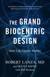 bokomslag The Grand Biocentric Design