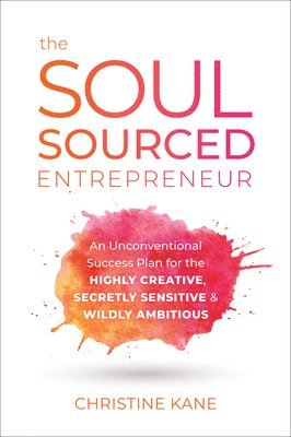 The Soul-Sourced Entrepreneur 1