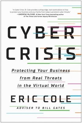 bokomslag Cyber Crisis: Protecting Your Business from Real Threats in the Virtual World