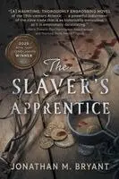 Jonathan M Bryant - Slaver's Apprentice, Häftad. Tillgänglighet: Lägg i varukorg