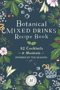 bokomslag Botanical Mixed Drinks Recipe Book