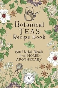 bokomslag Botanical Teas Recipe Book