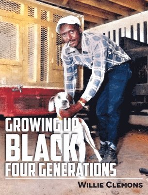 bokomslag Growing Up Black Four Generations