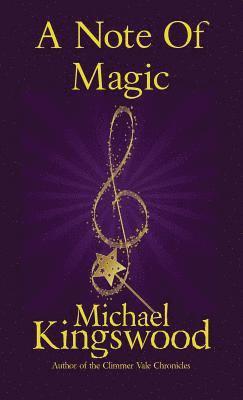 Michael Kingswood - Note Of Magic, Häftad