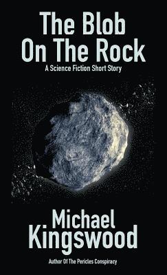 Michael Kingswood - Blob On The Rock, Häftad