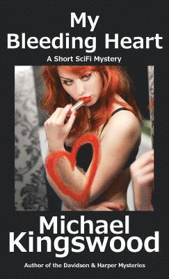 Michael Kingswood - My Bleeding Heart, Häftad