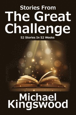 Michael Kingswood - Stories From The Great Challenge, Häftad