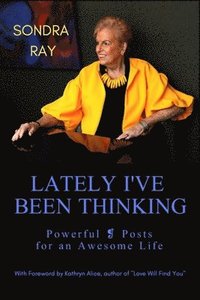 bokomslag Lately I've Been Thinking: Powerful ? Posts for an Awesome Life