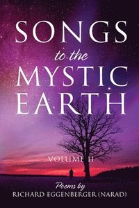 bokomslag Songs to the Mystic Earth Volume II