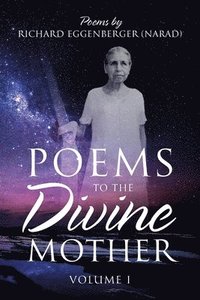 bokomslag Poems to the Divine Mother Volume I