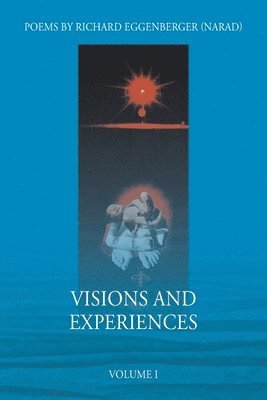 Visions and Experiences Volume I 1