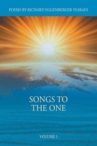 bokomslag Songs to the One Volume I