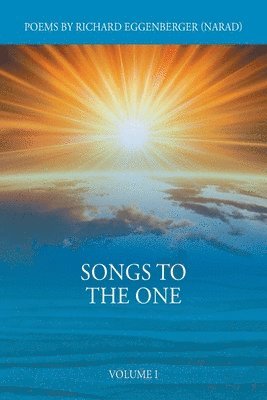 bokomslag Songs to the One Volume I