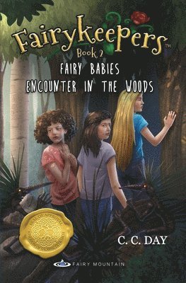 Fairykeepers: Fairy Babies Book 2: Encounter in the Woods 1
