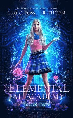 J R Thorn, J. R. Thorn, J.R. Thorn, Bethany Pennypacker - Elemental Fae Academy, Häftad