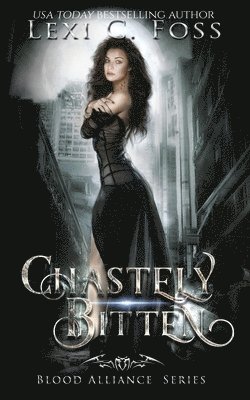 Lexi C Foss - Chastely Bitten, Häftad