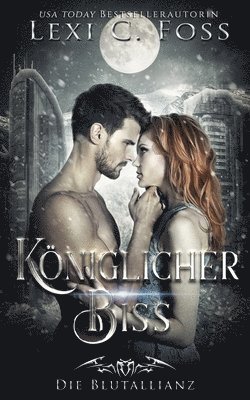 Lexi C. Foss - Königlicher Biss: Vampir Liebesroman, Häftad