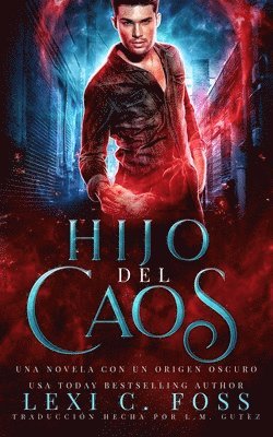 Lexi C Foss - Hijo del Caos, Häftad