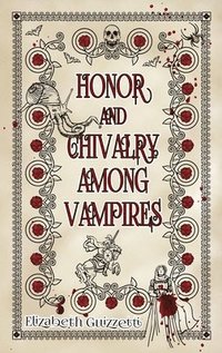 bokomslag Honor and Chivalry Among Vampires