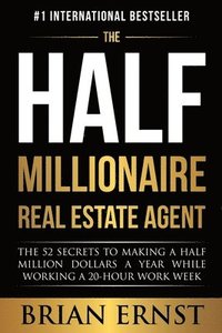 bokomslag Half Millionaire Real Estate Agent