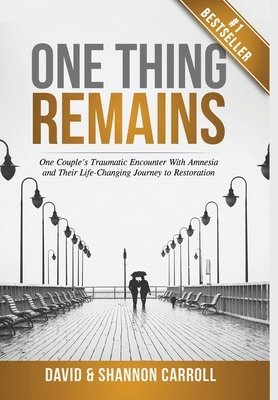David Carroll, Shannon Carroll - One Thing Remains, Inbunden