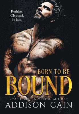 Addison Cain - Born to be Bound, Inbunden