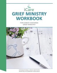 bokomslag iCare Grief Ministry Workbook