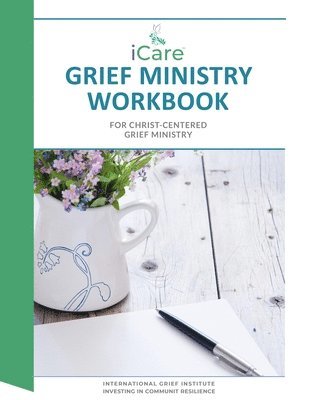 iCare Grief Ministry Workbook 1