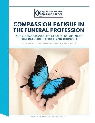 Compassion Fatigue in the Funeral Profession 1