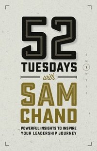 bokomslag 52 Tuesdays With Sam Chand