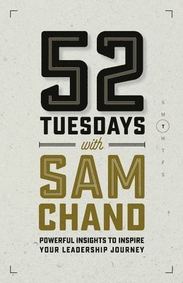52 Tuesdays With Sam Chand 1