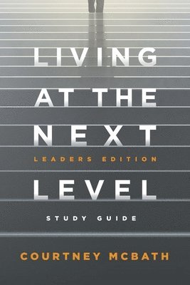 Living at The Next Level - Study Guide 1